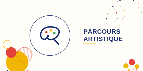 Parcours artistique et culturel