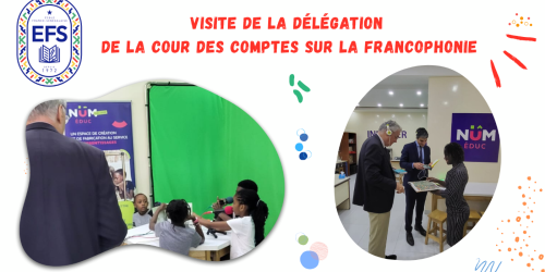 Visite de la délégation de la Cour des Comptes sur la Francophonie
