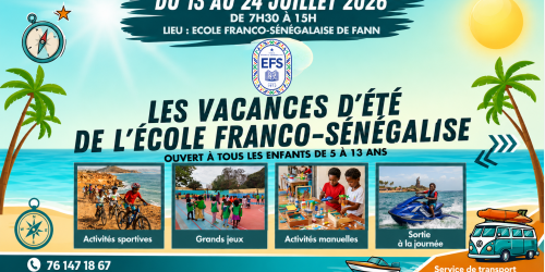 Du 06 au 24 juillet 2026, l'École Franco-Sénégalaise de Fann ouvre ses portes à tous les enfants de 5 à 13 ans pour trois semaines de découvertes, de jeux et de partage.